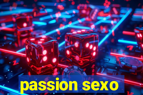 passion sexo